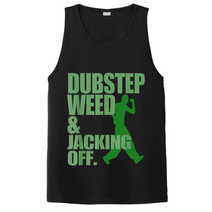 Dubstep Weed And Jacking Off Performance Tank