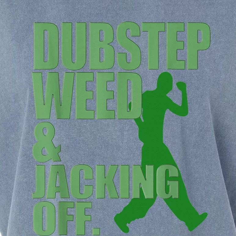 Dubstep Weed And Jacking Off Garment-Dyed Women's Muscle Tee