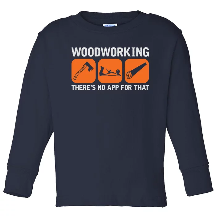 DIY Woodworking App Design Tools For Computer Geeks Toddler Long Sleeve Shirt