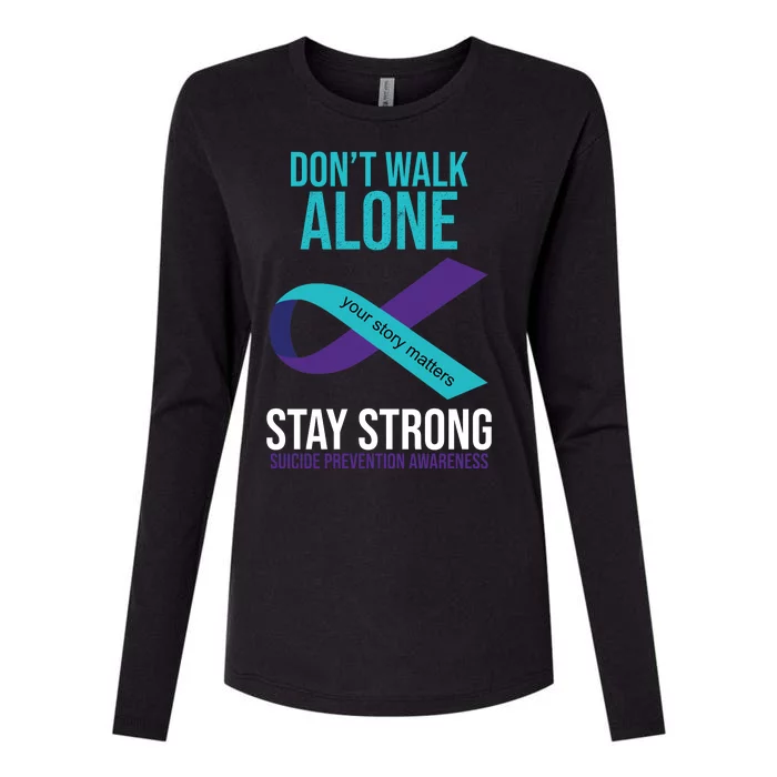 Don't Walk Alone Stay Strong Suicided Prevention Awareness Womens Cotton Relaxed Long Sleeve T-Shirt