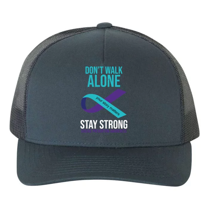 Don't Walk Alone Stay Strong Suicided Prevention Awareness Yupoong Adult 5-Panel Trucker Hat