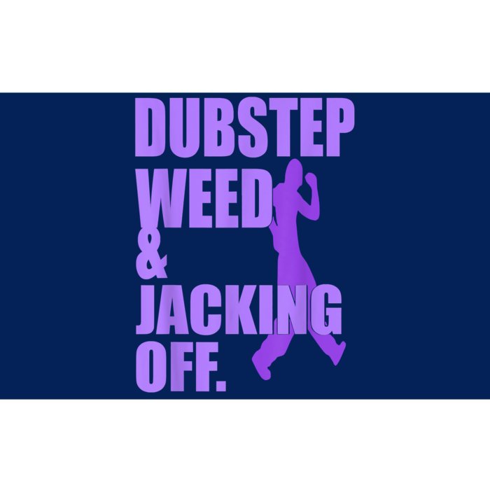 Dubstep Weed And Jacking Off Bumper Sticker