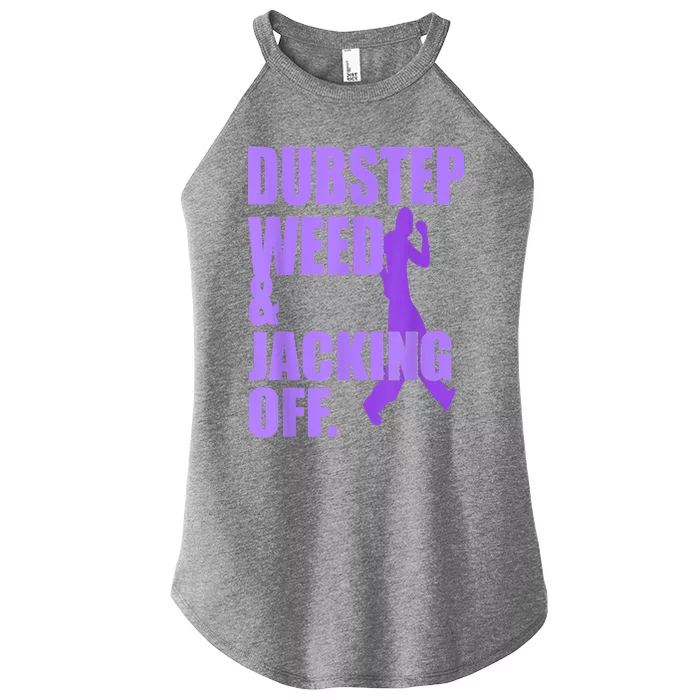 Dubstep Weed And Jacking Off Women’s Perfect Tri Rocker Tank