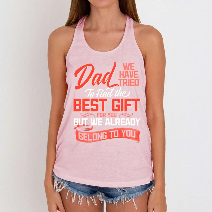 Daddy We Already Belongs To You Daughter Son Wife For Father Gift Women's Knotted Racerback Tank