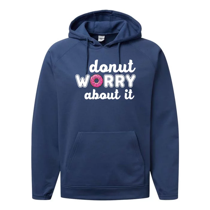 Donut Worry About It Performance Fleece Hoodie