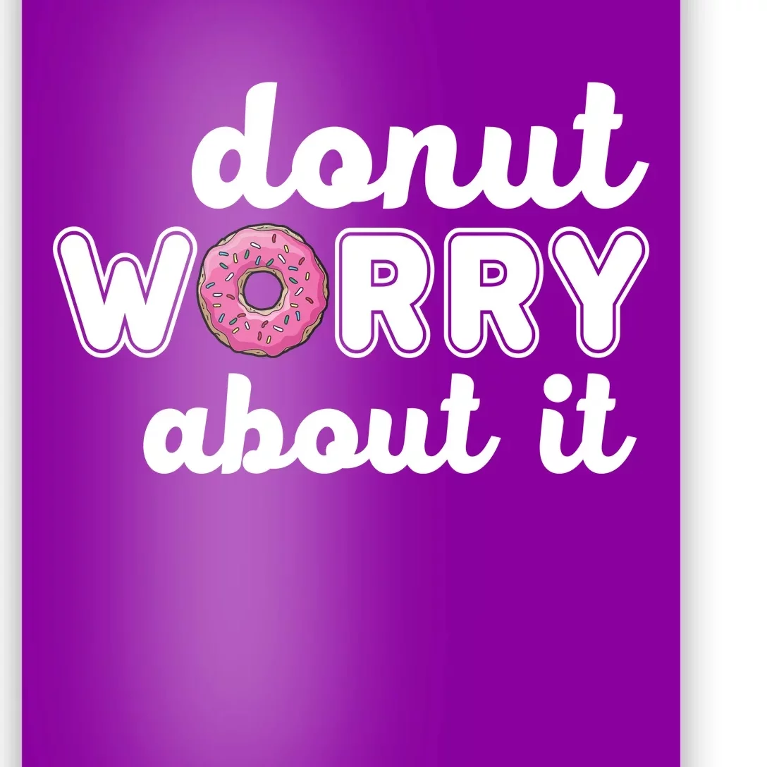 Donut Worry About It Poster