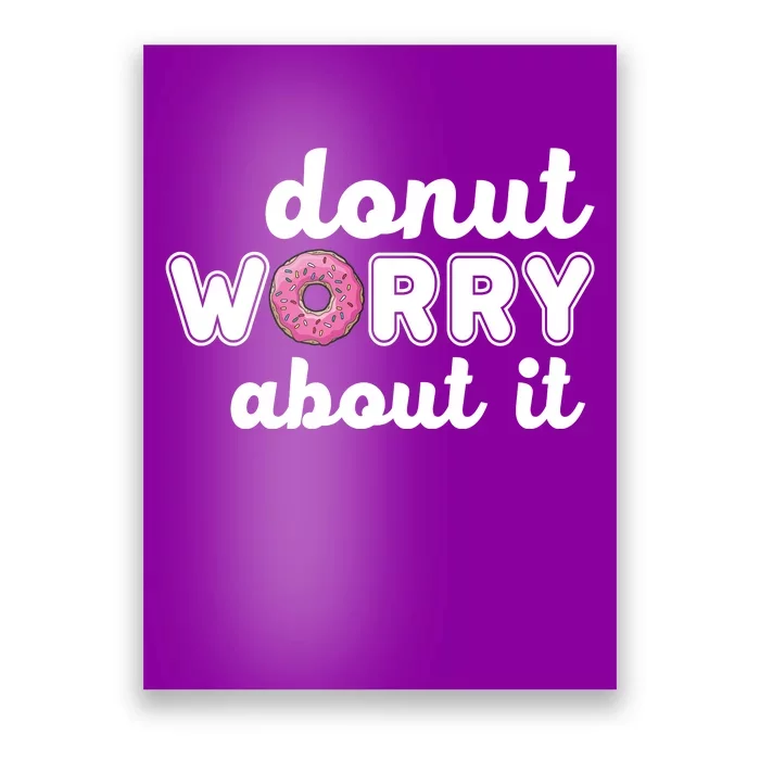 Donut Worry About It Poster