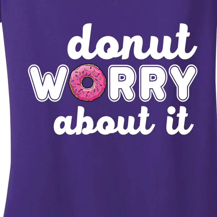 Donut Worry About It Women's V-Neck T-Shirt