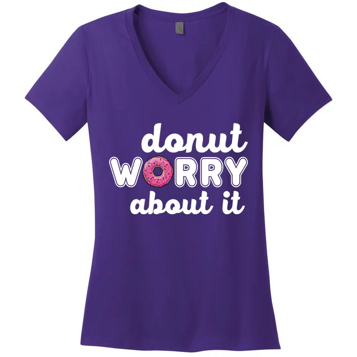 Donut Worry About It Women's V-Neck T-Shirt