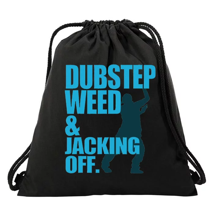 Dubstep Weed And Jacking Off Drawstring Bag