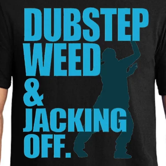 Dubstep Weed And Jacking Off Pajama Set