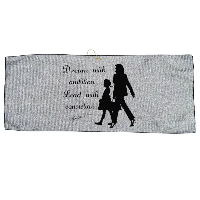 Dream With Ambition Lead With Conviction Kamala Harris 2024 Large Microfiber Waffle Golf Towel