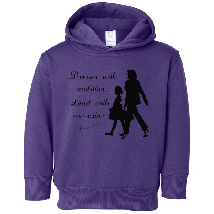 Dream With Ambition Lead With Conviction Kamala Harris 2024 Toddler Hoodie