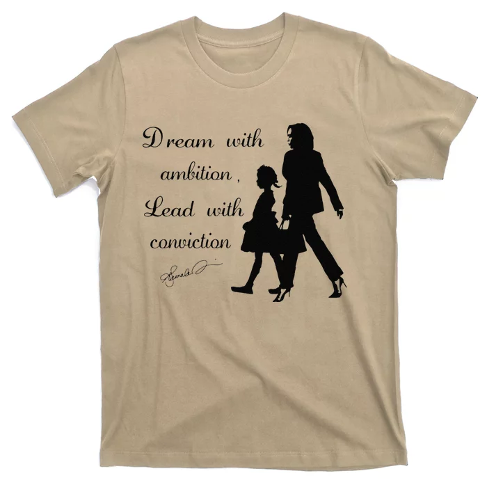 Dream With Ambition Lead With Conviction Kamala Harris 2024 T-Shirt