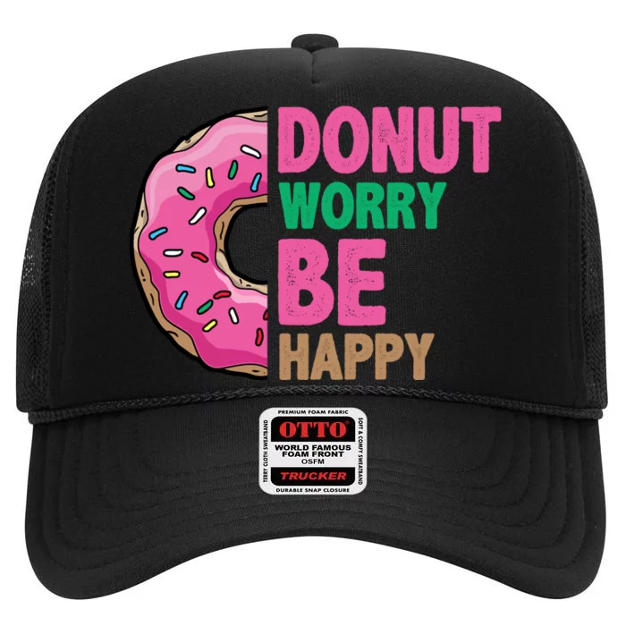 Donut Worry Be Happy Positive Quote High Crown Mesh Trucker Hat