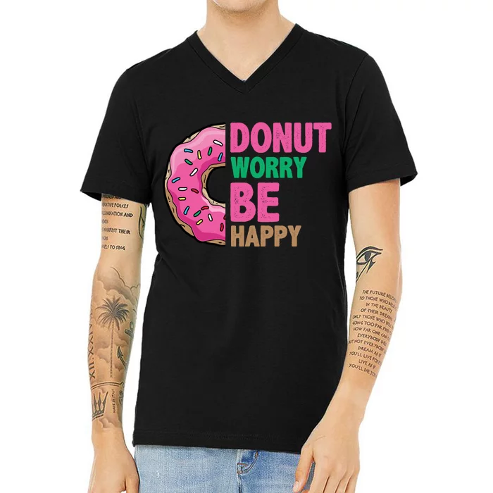 Donut Worry Be Happy Positive Quote V-Neck T-Shirt