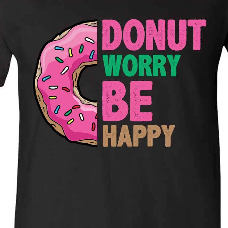 Donut Worry Be Happy Positive Quote V-Neck T-Shirt