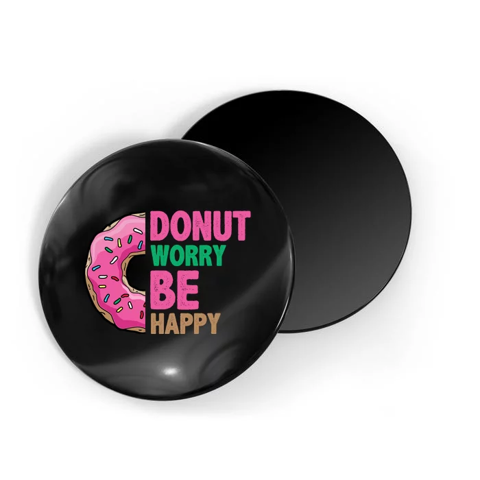 Donut Worry Be Happy Positive Quote Magnet