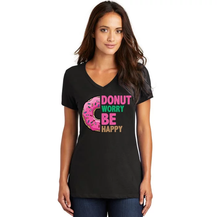 Donut Worry Be Happy Positive Quote Women's V-Neck T-Shirt