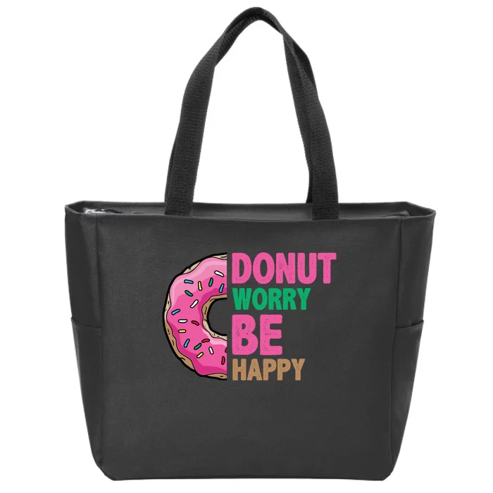 Donut Worry Be Happy Positive Quote Zip Tote Bag