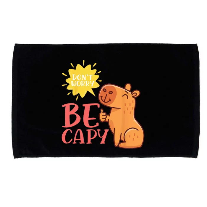 Dont Worry Be Capy Capybaras Rodent Animal Capybara Microfiber Hand Towel