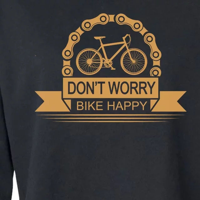 Don't Worry Bike Happy Cropped Pullover Crew