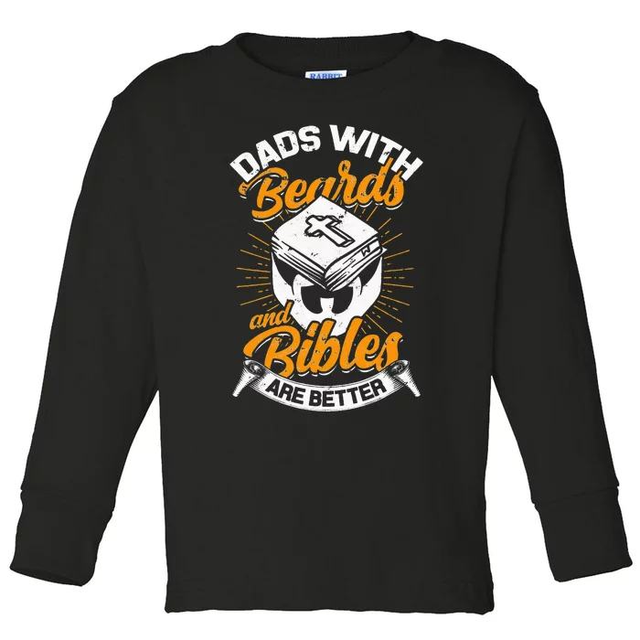 Dads with beards and bibles are better Distressed clothing Toddler Long Sleeve Shirt