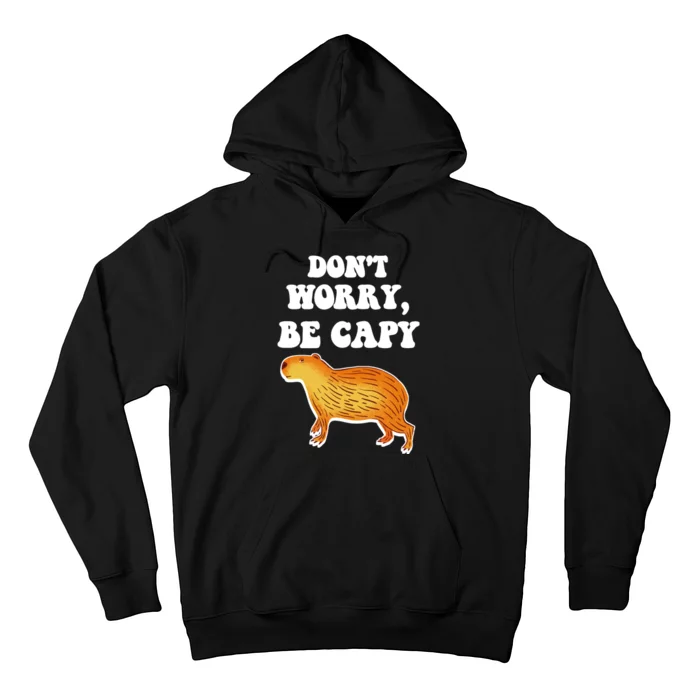 Don't Worry Be Capy Hoodie