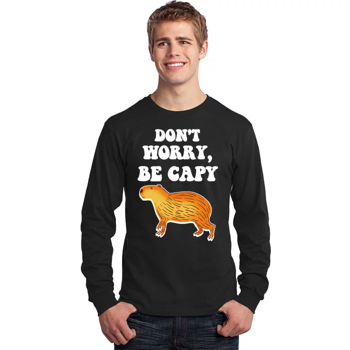 Don't Worry Be Capy Long Sleeve Shirt