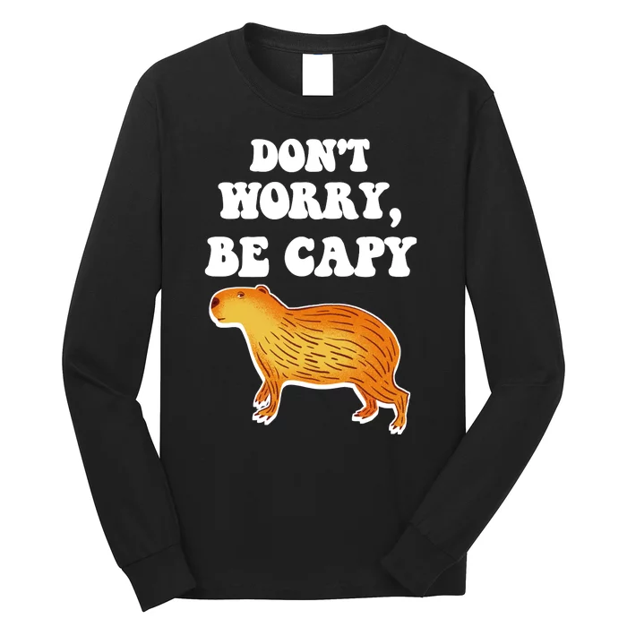 Don't Worry Be Capy Long Sleeve Shirt