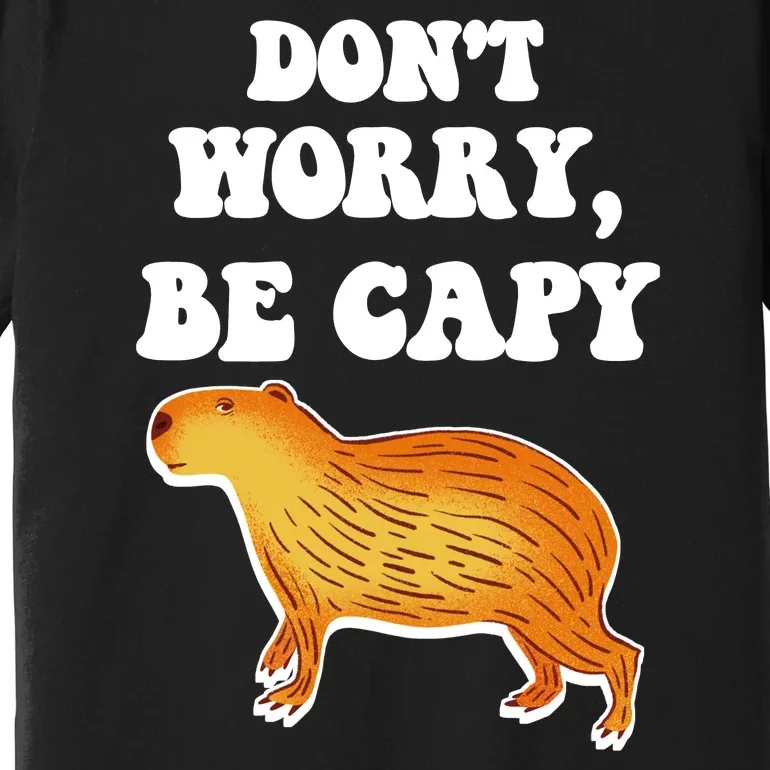 Don't Worry Be Capy Premium T-Shirt