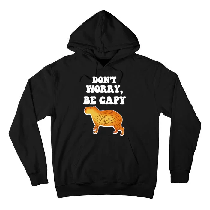 Don't Worry Be Capy Tall Hoodie