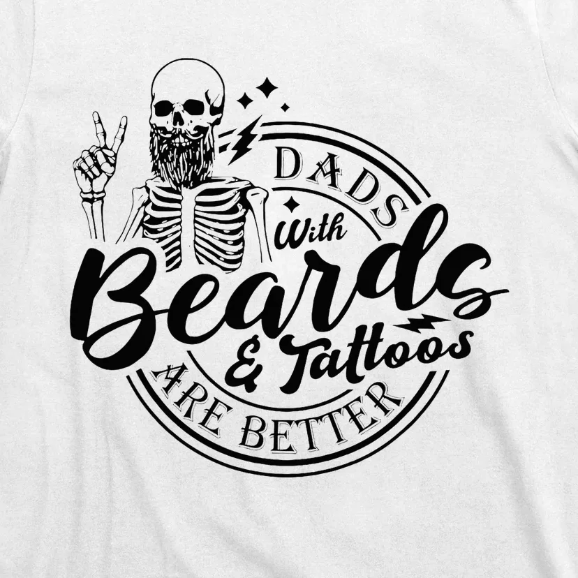 Dads With Beards And Tattoos Skeleton Fun Design T-Shirt