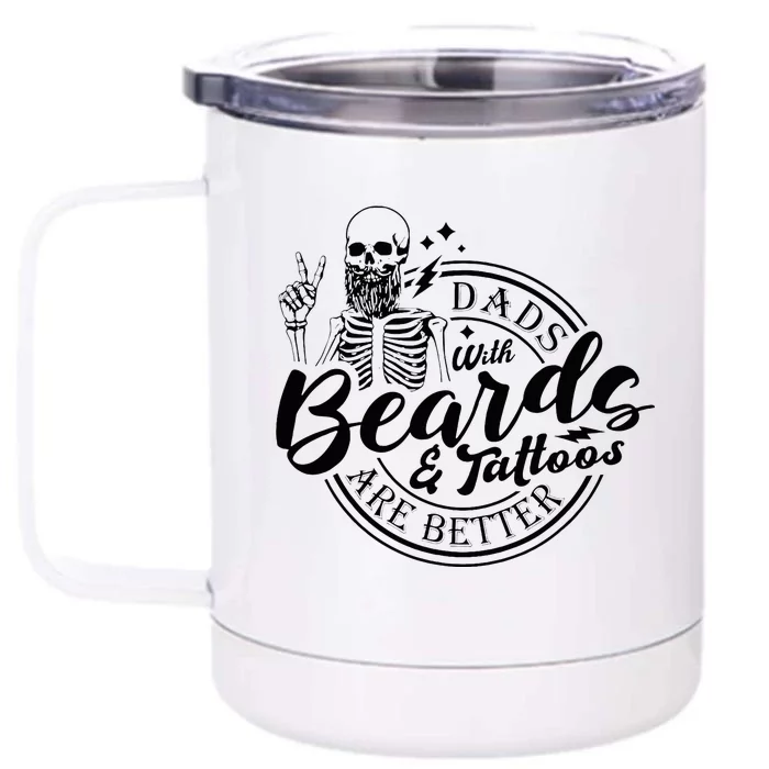 Dads With Beards And Tattoos Skeleton Fun Design Front & Back 12oz Stainless Steel Tumbler Cup