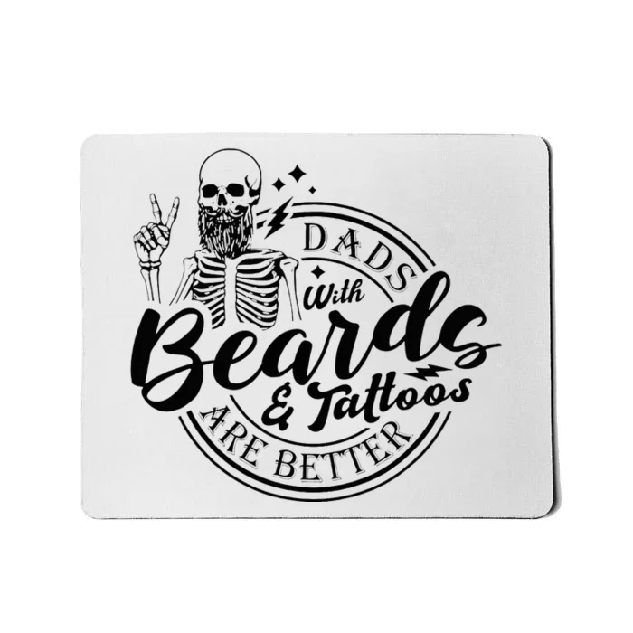 Dads With Beards And Tattoos Skeleton Fun Design Mousepad