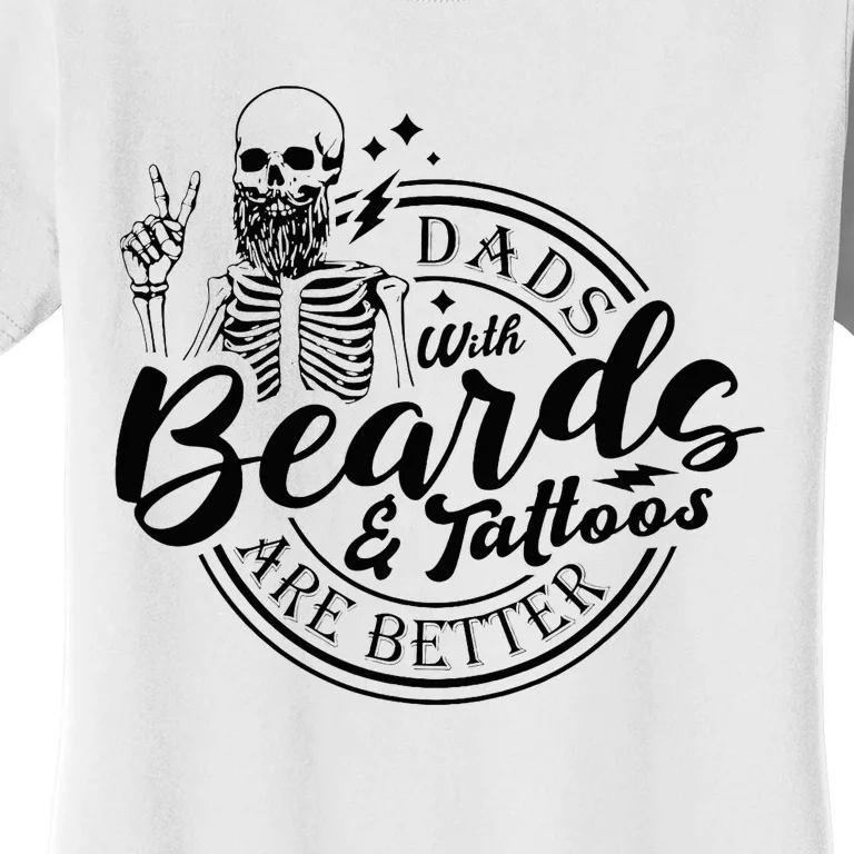 Dads With Beards And Tattoos Skeleton Fun Design Women's T-Shirt