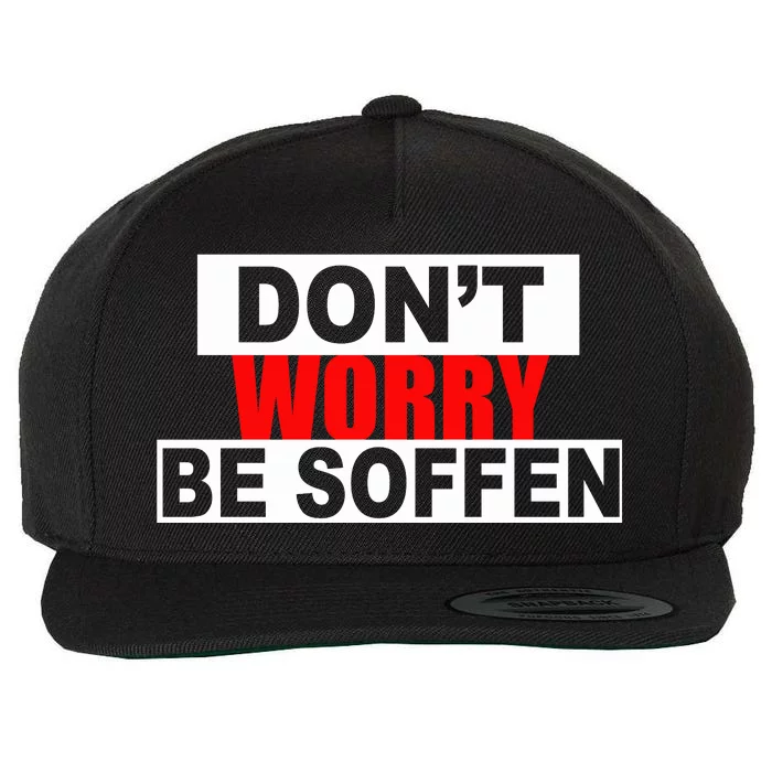 Don’t Worry Be Soffen Wool Snapback Cap