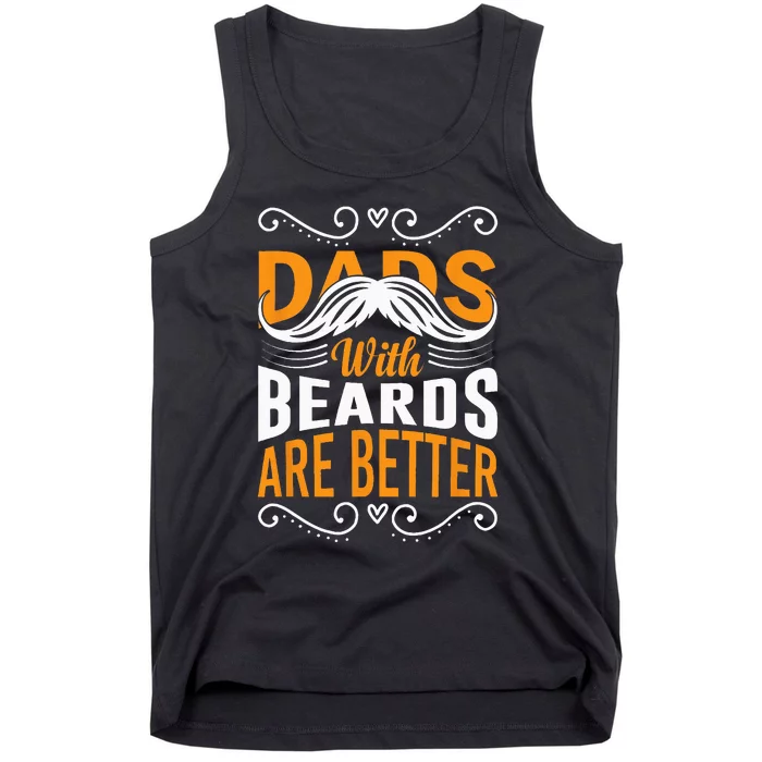 Dads with Beards are Better Vintage Funny Father's Day Joke Tank Top