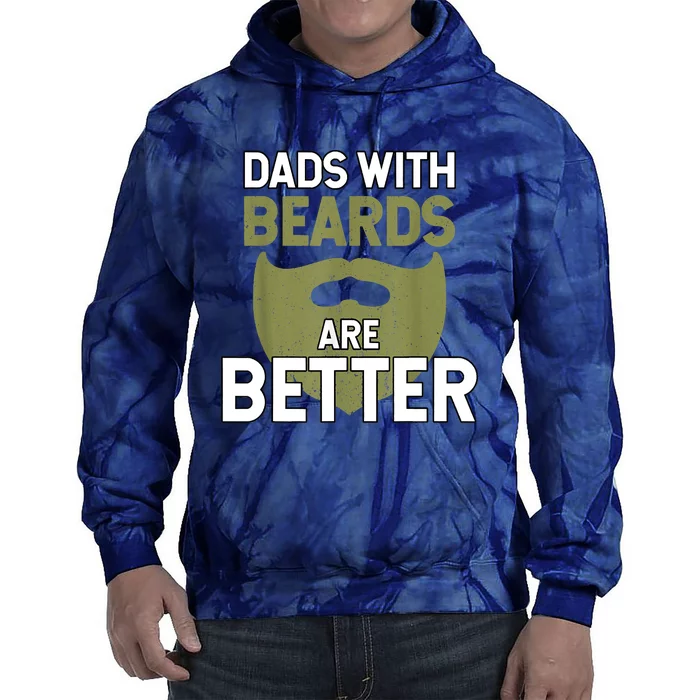 Dads With Beards Are Better Fathers Day Funny Dad Tie Dye Hoodie