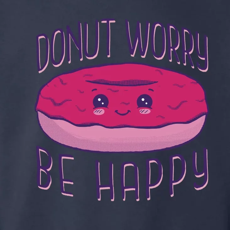 Donut Worry Be Happy Cute Gift Toddler Hoodie