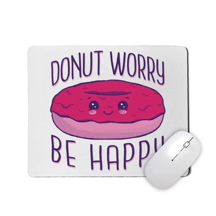 Donut Worry Be Happy Cute Gift Mousepad