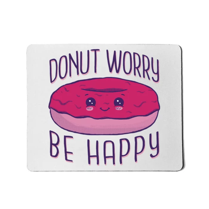 Donut Worry Be Happy Cute Gift Mousepad