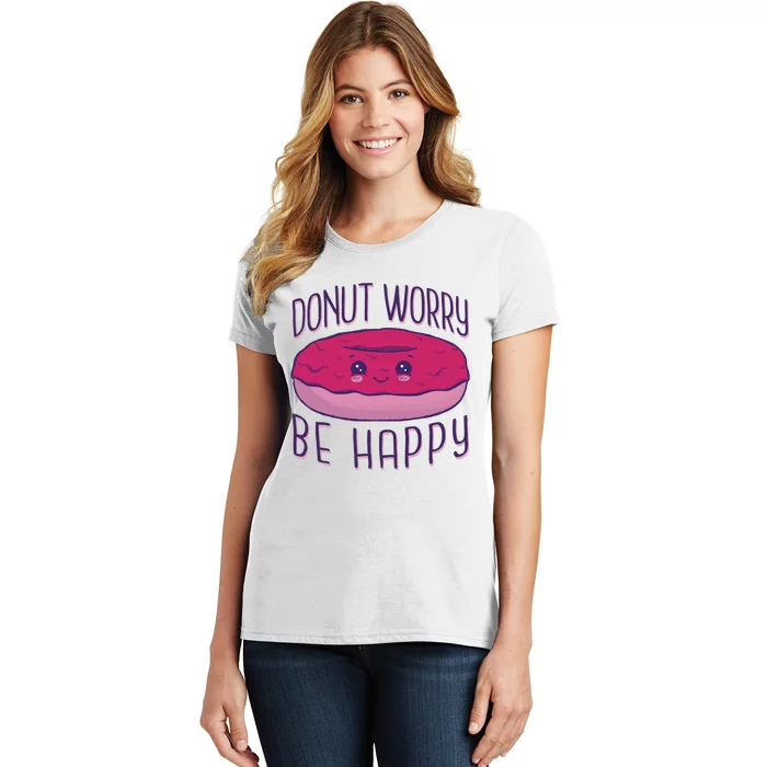 Donut Worry Be Happy Cute Gift Women's T-Shirt