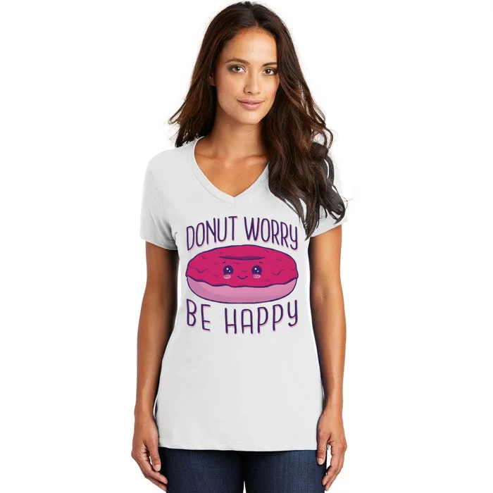 Donut Worry Be Happy Cute Gift Women's V-Neck T-Shirt