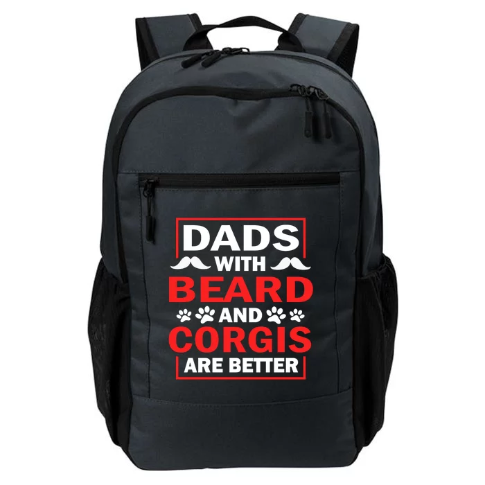 Dads With Beard And Corgis Are Better Best Corgi Dad Ever Gift Daily Commute Backpack