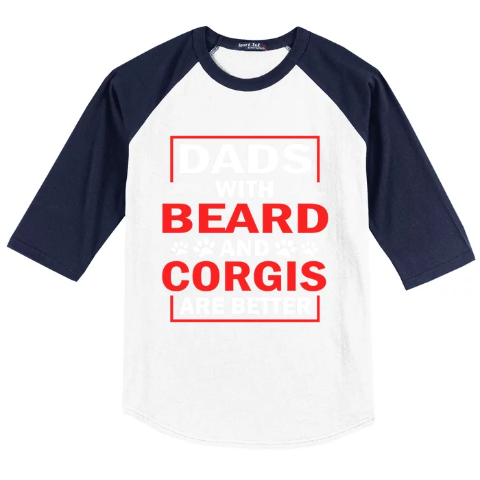 Dads With Beard And Corgis Are Better Best Corgi Dad Ever Gift Baseball Sleeve Shirt