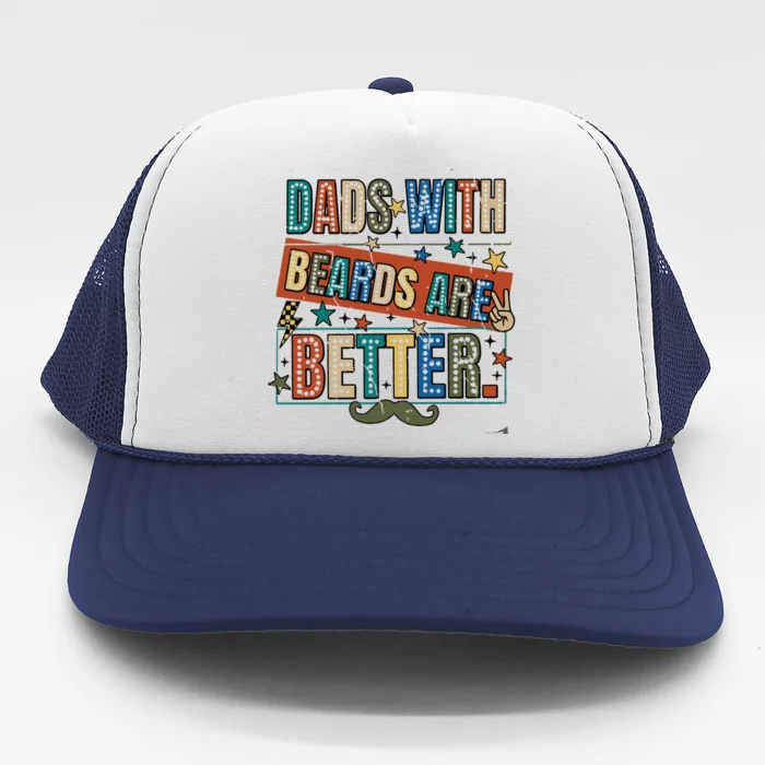 Dads With Beards Are Better Trucker Hat