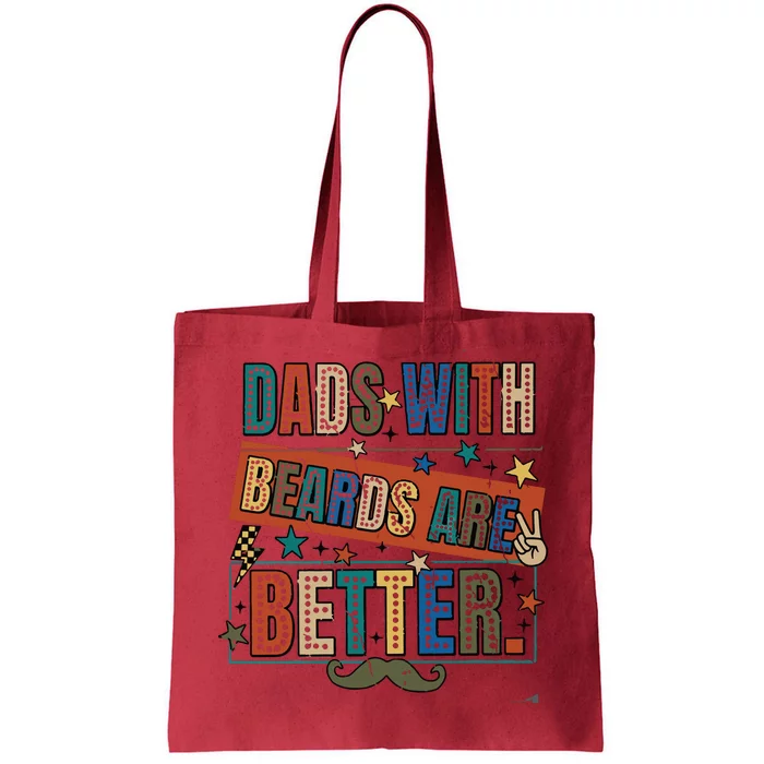 Dads With Beards Are Better Tote Bag