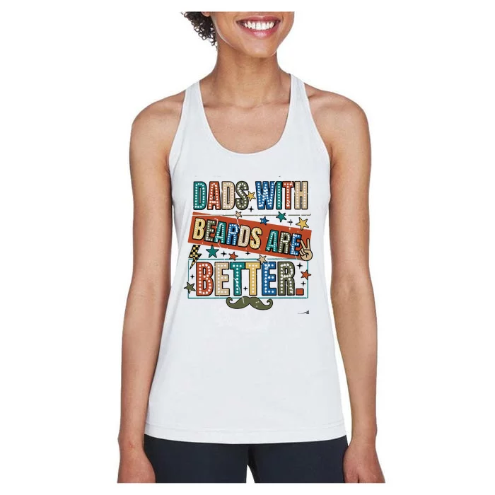 Dads With Beards Are Better Women's Racerback Tank