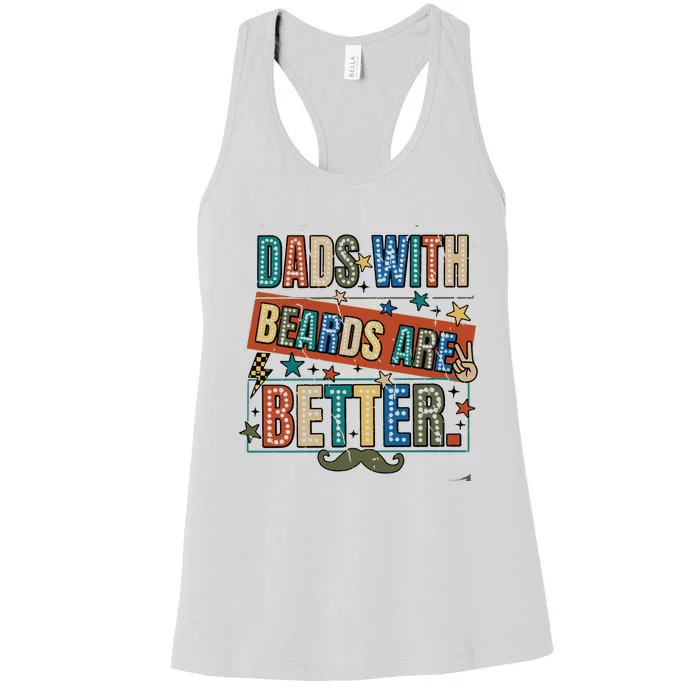 Dads With Beards Are Better Women's Racerback Tank